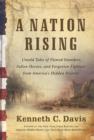 Image for Nation Rising: Untold Tales of Flawed Founders, Fallen Heroes, and Forgotten Fighters from America&#39;s Hidden History