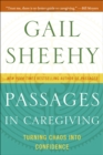 Image for Passages in caregiving: turning chaos into confidence