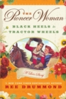 Image for The Pioneer Woman : Black Heels to Tractor Wheels--A Love Story