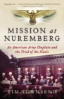 Image for Mission at Nuremberg : An American Army Chaplain and the Trial of the Nazis