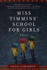 Image for Miss Timmins&#39; School for Girls : A Novel