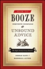 Image for How to booze: exquisite cocktails and unsound advice