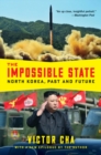 Image for The Impossible State : North Korea, Past and Future