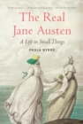 Image for The Real Jane Austen : A Life in Small Things