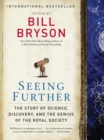 Image for Seeing Further : The Story of Science, Discovery, and the Genius of the Royal Society