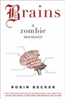 Image for Brains: A Zombie Memoir