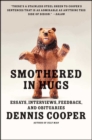 Image for Smothered in hugs: essays, interviews, feedback, and obituaries