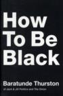 Image for How to be black