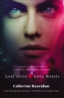 Image for Lost girls &amp; love hotels: a novel