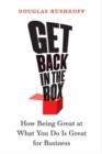 Image for Get back in the box: innovation from the inside out