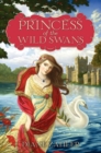 Image for Princess of the Wild Swans