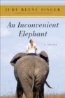 Image for Inconvenient Elephant: A Novel