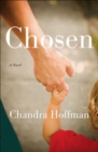 Image for Chosen: a novel