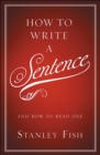 Image for How to write a sentence and how to read one