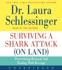 Image for Surviving a Shark Attack (On Land) CD : Overcoming Betrayal and Dealing with Revenge
