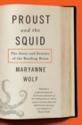 Image for Proust and the squid: the story and science of the reading brain