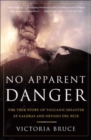Image for No Apparent Danger: The True Story of Volcanic Disaster at Galeras and Nevado Del Ruiz