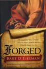 Image for Forged : Writing in the Name of God - Why the Bible&#39;s Authors are Not Who We Think They are