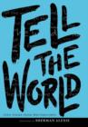 Image for Tell the world: teen poems from WritersCorps