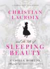 Image for Christian Lacroix and the tale of Sleeping Beauty