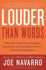 Image for Louder than words  : take your career from average to exceptional with the hidden power of nonverbal intelligence