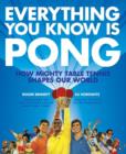 Image for Everything you know is pong: how mighty table tennis shapes our world