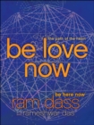 Image for Be love now: the path of the heart