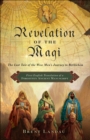 Image for Revelation of the Magi: the lost tale of the Wise Men&#39;s journey to Bethlehem