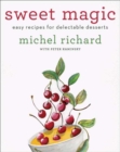 Image for Sweet magic: easy recipes for delectable desserts