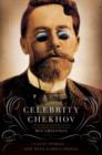 Image for Celebrity Chekhov: stories by Anton Chekhov
