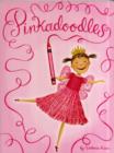 Image for Pinkalicious: Pinkadoodles