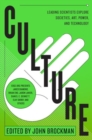 Image for Culture  : leading scientists explore societies, art, power, and technology