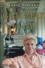 Image for Gilded Lily: Lily Safra, the making of one of the world&#39;s wealthiest widows