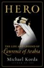Image for Hero: the life and legend of Lawrence of Arabia