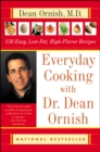 Image for Everyday Cooking with Dr. Dean Ornish: 150 Easy, Low-Fat, High-Flavor Recipes