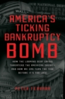 Image for America&#39;s Ticking Bankruptcy Bomb