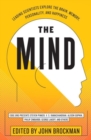 Image for The mind  : leading scientists explore the brain, memory, personality, and happiness