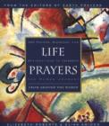Image for Life prayers: from around the world : 365 prayers, blessings, and affirmations to celebrate the human journey
