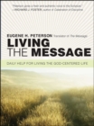 Image for Living the Message: Daily Help For Living the God-Centered Life