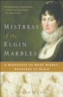 Image for Mistress of the Elgin Marbles.