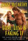 Image for Love, lust &amp; faking it: the naked truth about sex, lies, and true romance