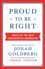 Image for Proud to be right: voices of the next conservative generation