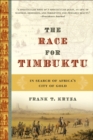 Image for The race for Timbuktu: in search of Africa&#39;s city of gold