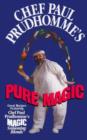 Image for Chef Paul Prudhomme&#39;s pure magic