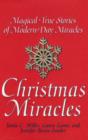 Image for Christmas Miracles: Magical True Stories Of Modern-day Miracles