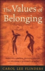 Image for The Values of Belonging: Rediscovering Balance, Mutuality, Intuition, and Wholeness in a Competitive World