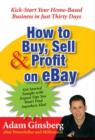 Image for How to buy, sell, &amp; profit on eBay: kick-start your home-based business in just thirty days