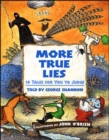 Image for More True Lies: 18 Tales for You to Judge