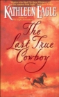Image for The Last True Cowboy