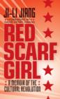 Image for Red scarf girl: a memoir of the Cultural Revolution